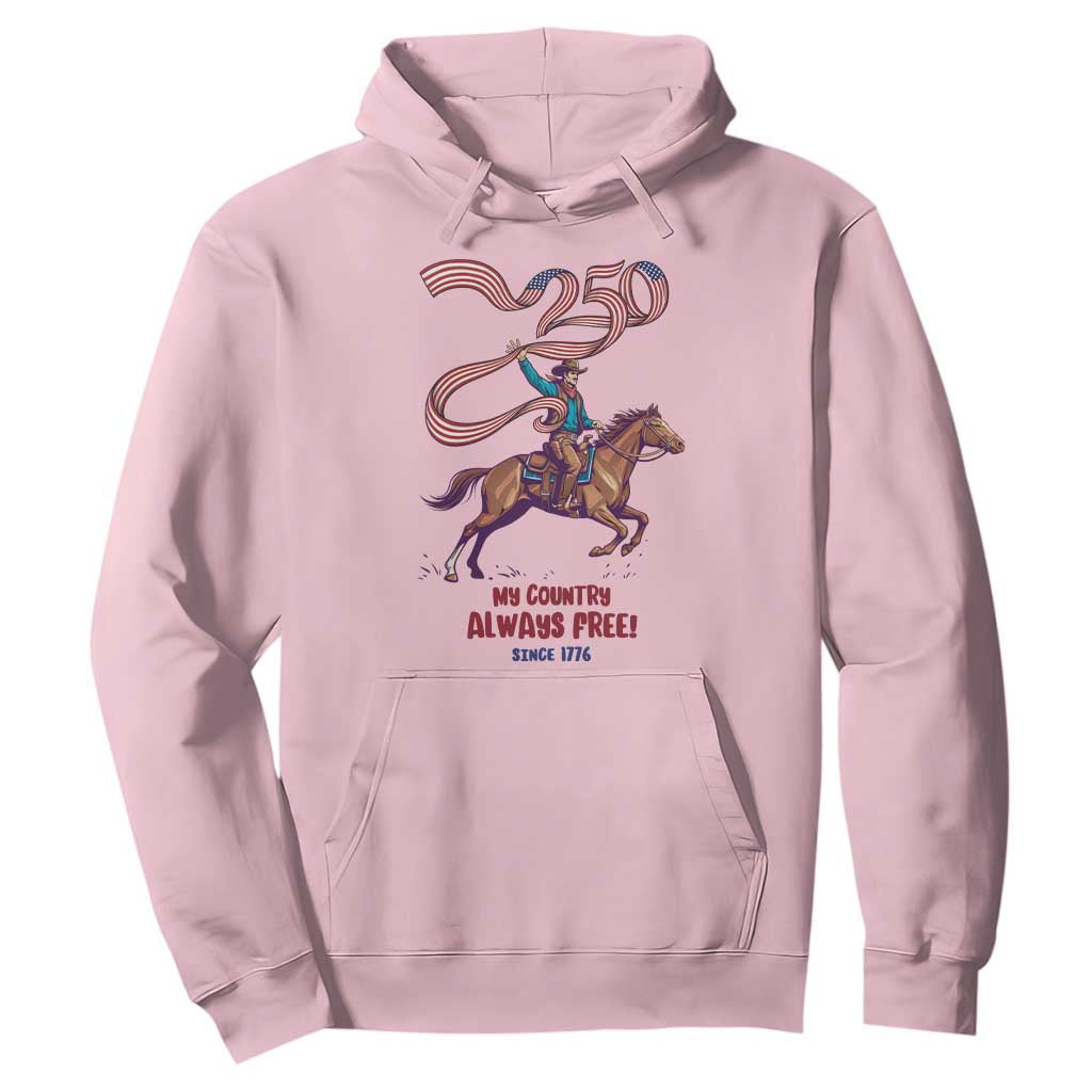 Funny Patriotic Cowboy Hoodie My Country Always Free USA Pride TS12 Light Pink Print Your Wear