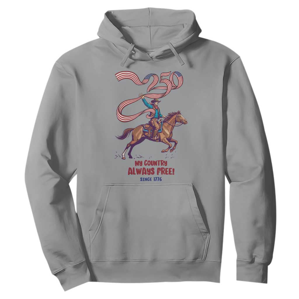 Funny Patriotic Cowboy Hoodie My Country Always Free USA Pride TS12 Sport Gray Print Your Wear