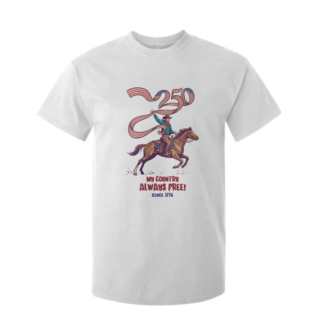 Funny Patriotic Cowboy T Shirt For Kid My Country Always Free USA Pride TS12 White Print Your Wear
