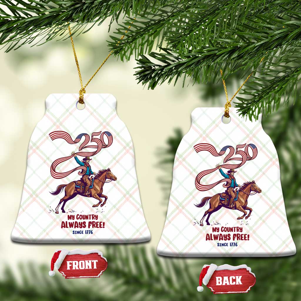Funny Patriotic Cowboy Ceramic Ornament My Country Always Free USA Pride TS12 Print Your Wear