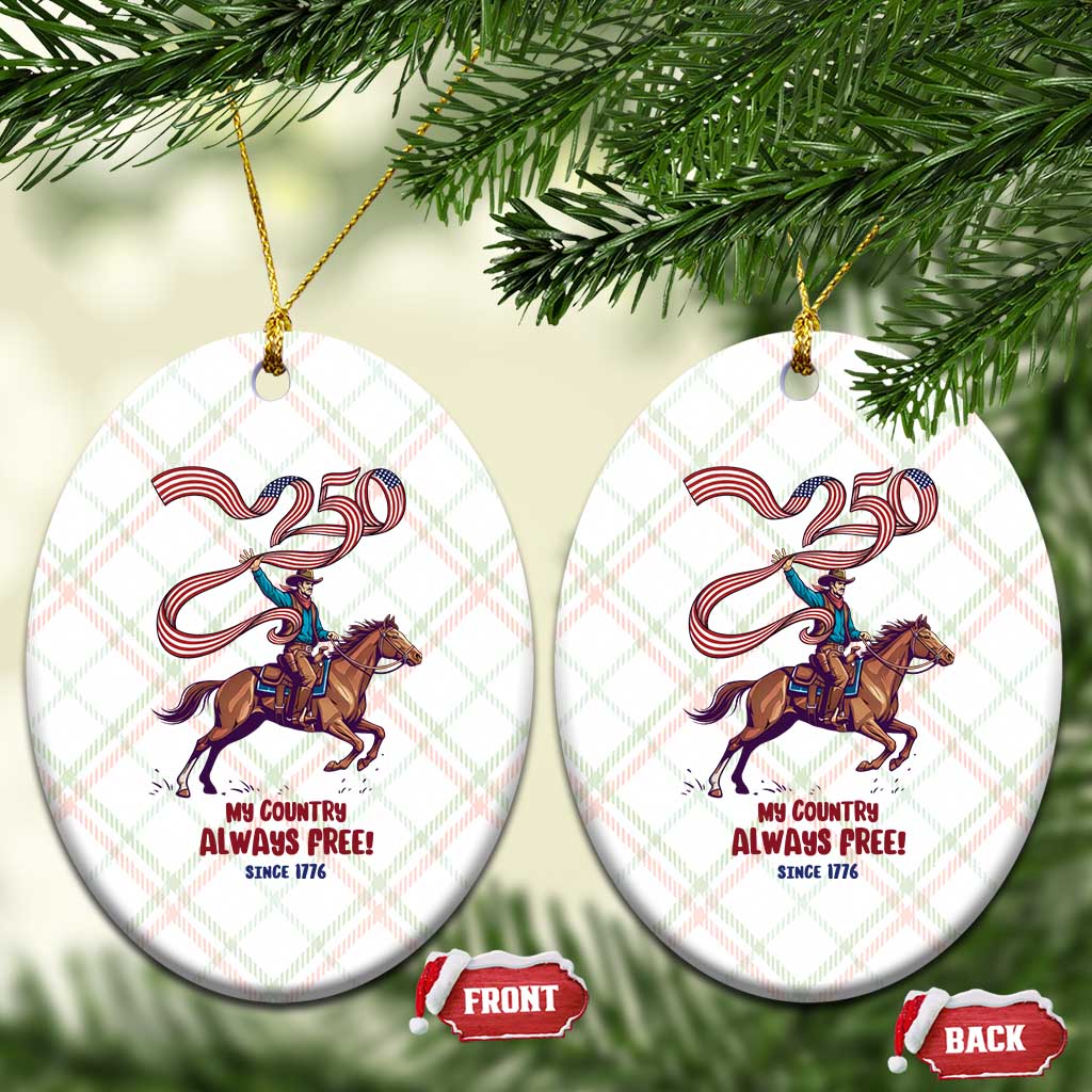 Funny Patriotic Cowboy Ceramic Ornament My Country Always Free USA Pride TS12 Print Your Wear