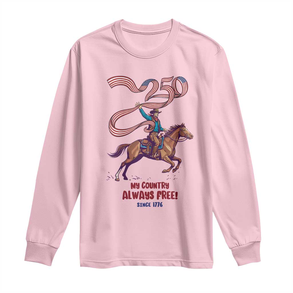 Funny Patriotic Cowboy Long Sleeve Shirt My Country Always Free USA Pride TS12 Light Pink Print Your Wear