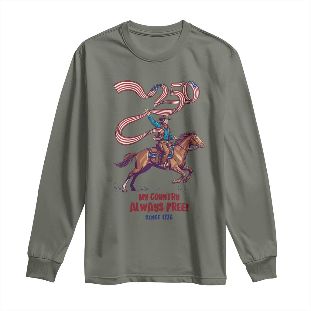 Funny Patriotic Cowboy Long Sleeve Shirt My Country Always Free USA Pride TS12 Military Green Print Your Wear
