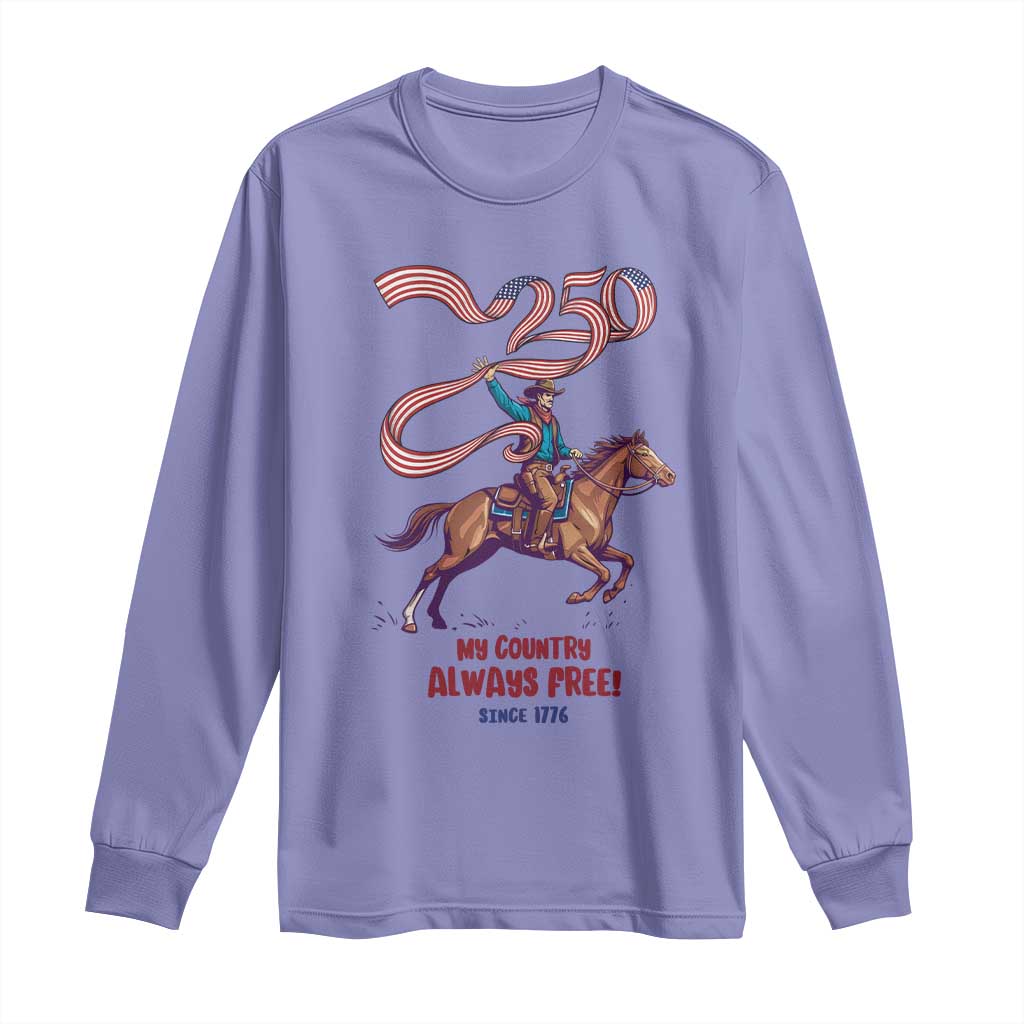 Funny Patriotic Cowboy Long Sleeve Shirt My Country Always Free USA Pride TS12 Violet Print Your Wear