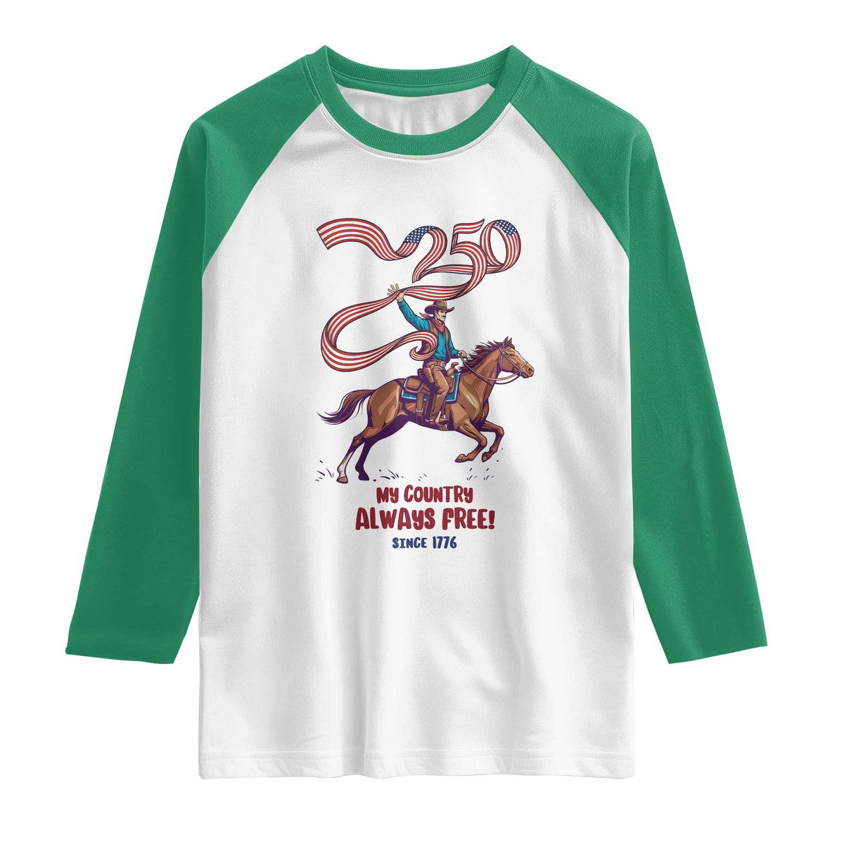 Funny Patriotic Cowboy Raglan Shirt My Country Always Free USA Pride TS12 White Kelly Green Print Your Wear