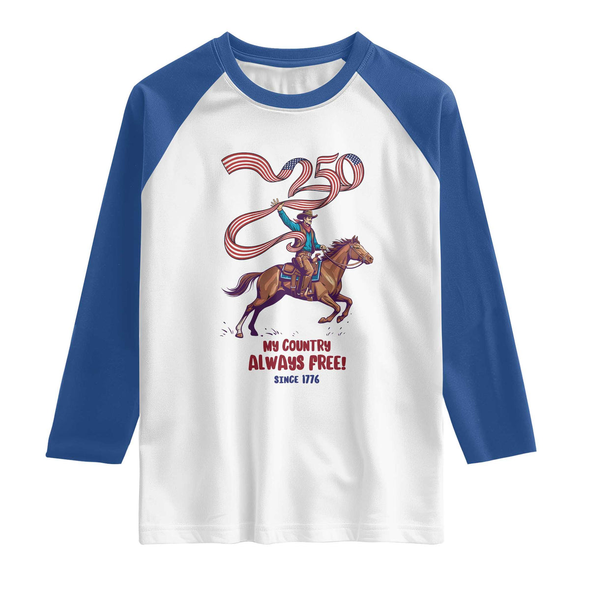 Funny Patriotic Cowboy Raglan Shirt My Country Always Free USA Pride TS12 White Royal Print Your Wear