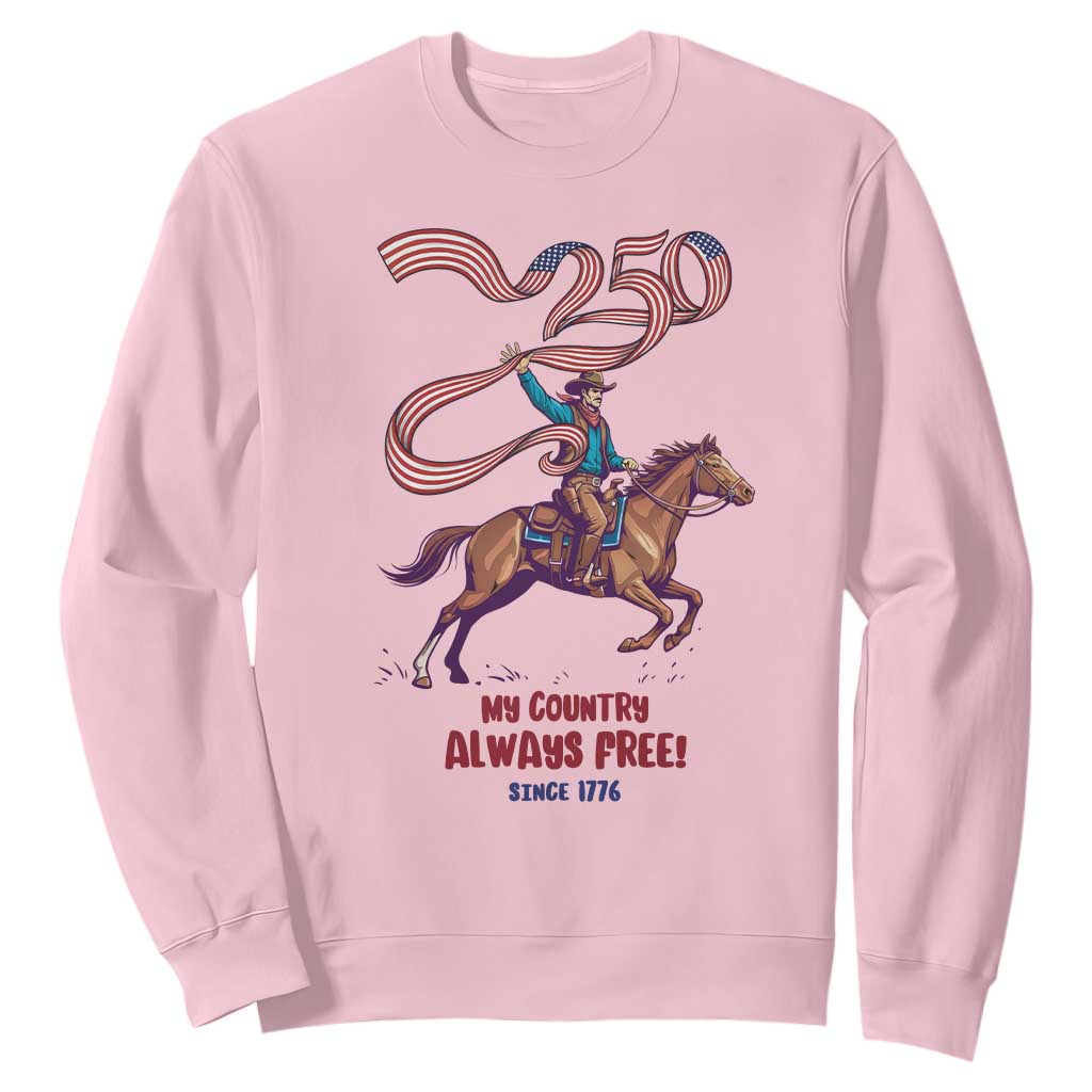 Funny Patriotic Cowboy Sweatshirt My Country Always Free USA Pride TS12 Light Pink Print Your Wear