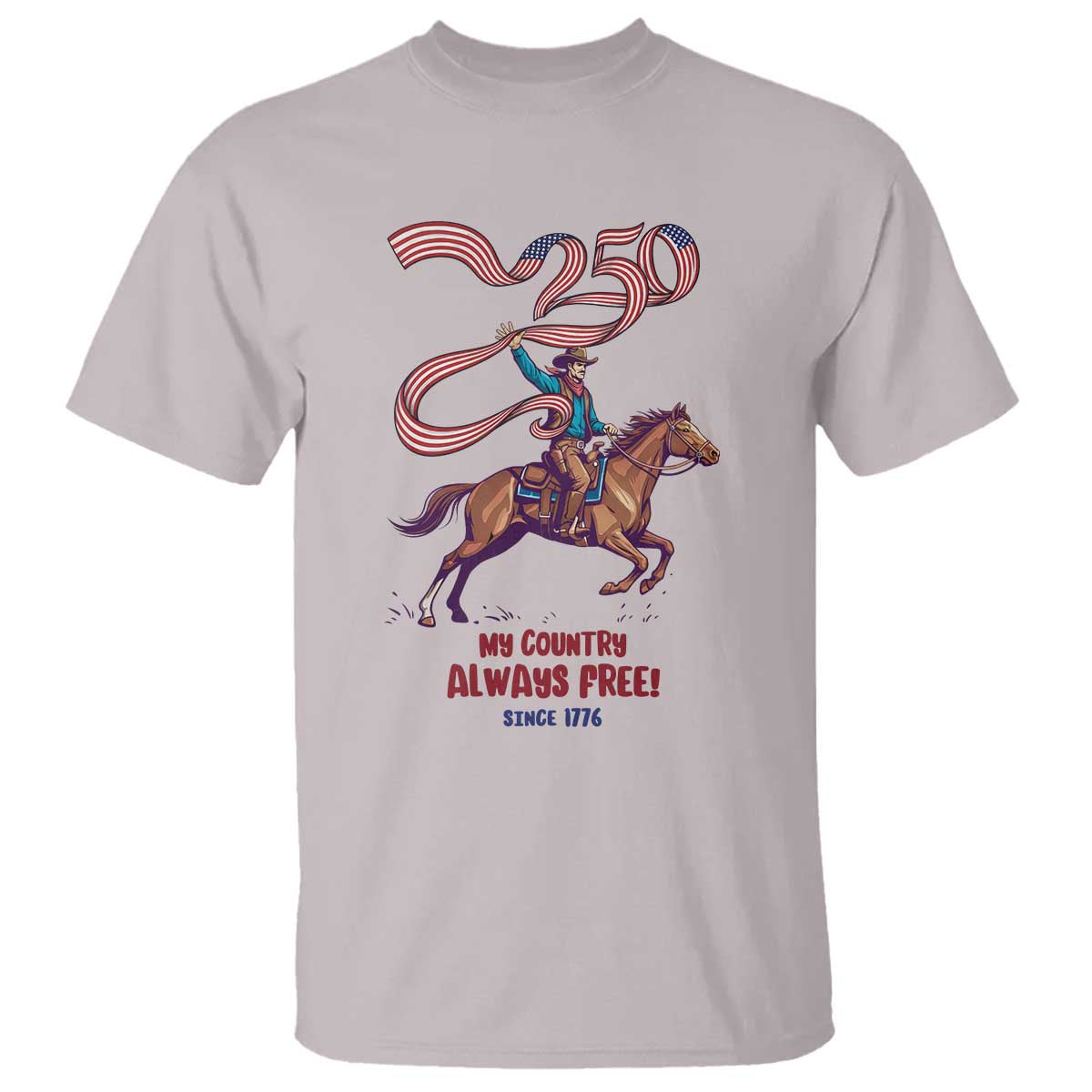 Funny Patriotic Cowboy T Shirt My Country Always Free USA Pride TS12 Ice Gray Print Your Wear