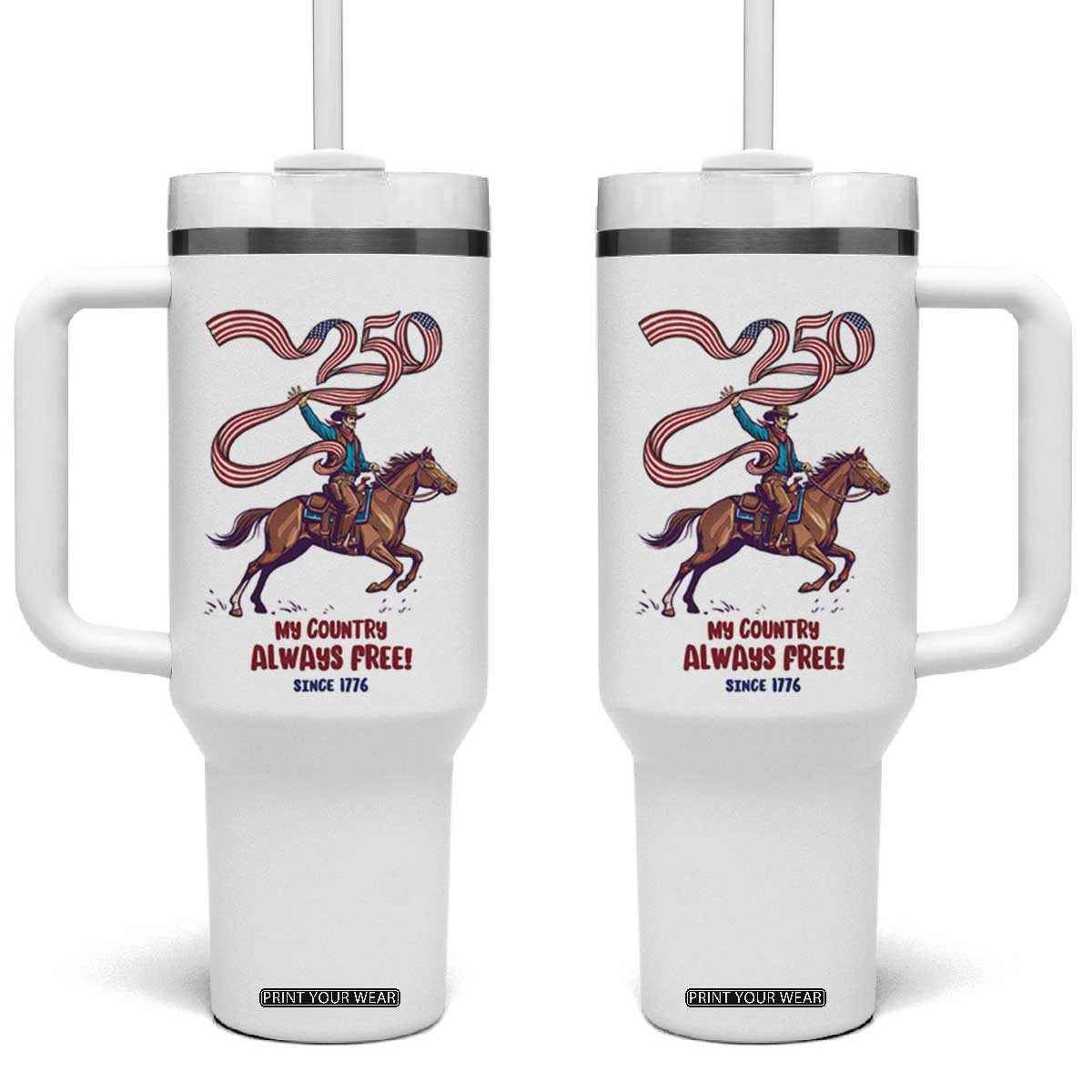 Funny Patriotic Cowboy Tumbler With Handle My Country Always Free USA Pride TS12 One Size: 40 oz White Print Your Wear