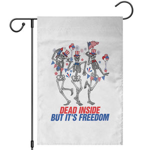 Patriotic Dancing Skeleton Garden Flag Dead Inside But Its Freedom TS12 White Print Your Wear