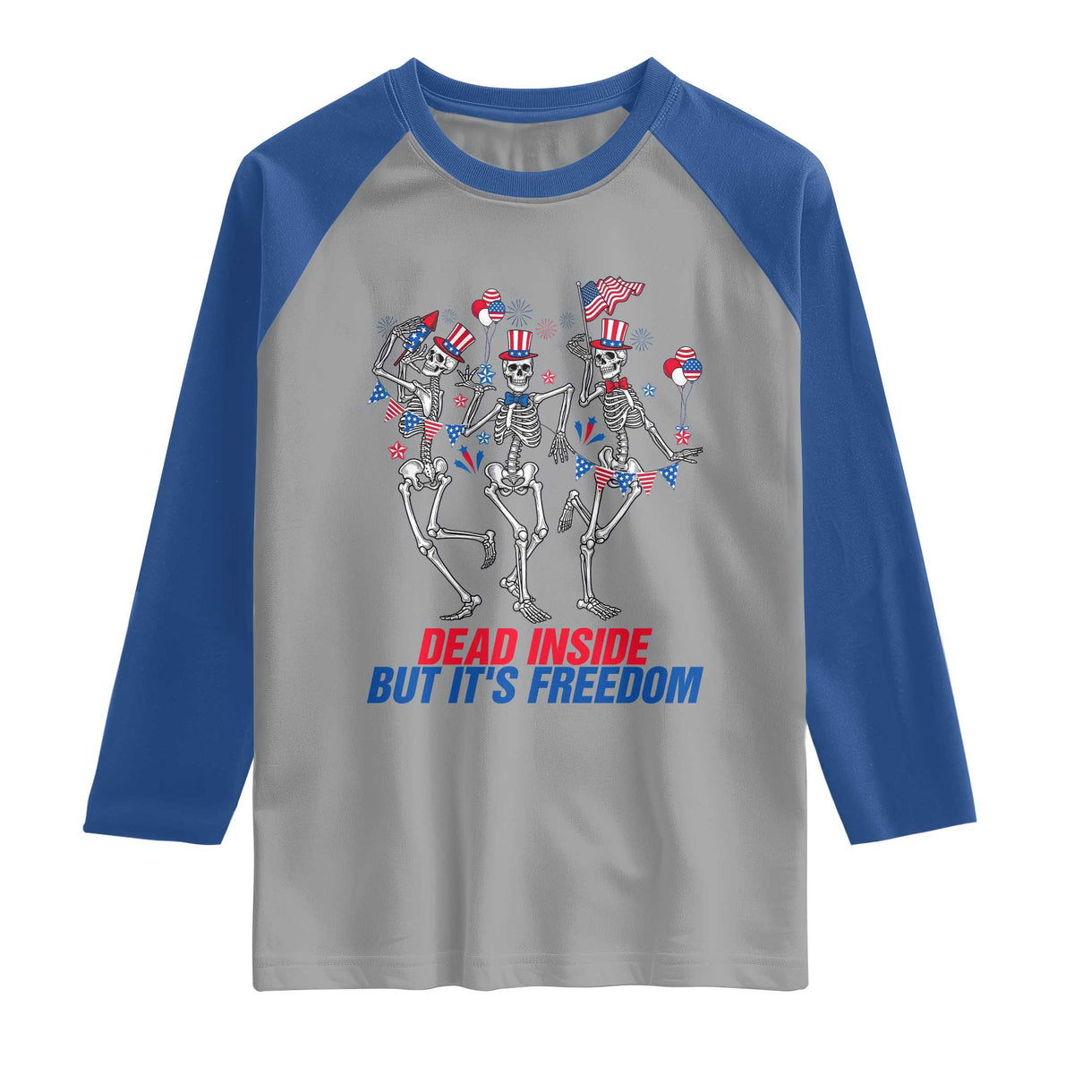 Patriotic Dancing Skeleton Raglan Shirt Dead Inside But Its Freedom TS12 Sport Gray Royal Print Your Wear
