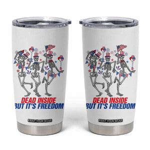 Patriotic Dancing Skeleton Tumbler Cup Dead Inside But Its Freedom TS12 White Print Your Wear