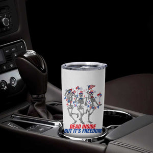 Patriotic Dancing Skeleton Tumbler Cup Dead Inside But Its Freedom TS12 Print Your Wear