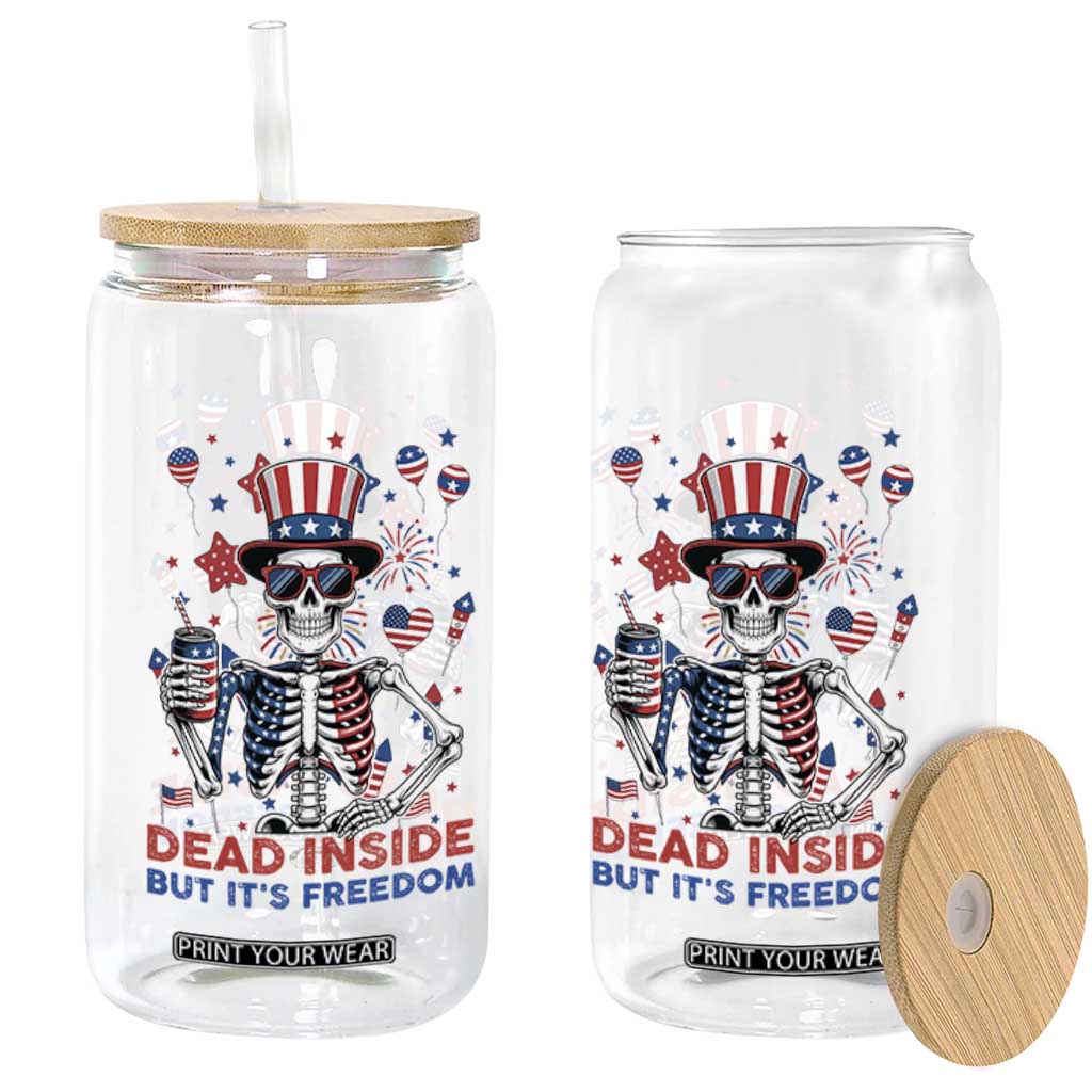Funny Skeleton Dead Inside But Its Freedom Glass Can Patriotic Gift TS12 Print Your Wear