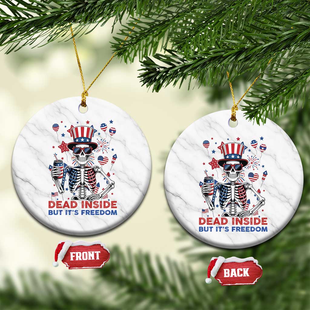 Funny Skeleton Dead Inside But Its Freedom Ceramic Ornament Patriotic Gift TS12 1pc White Marble Print Your Wear
