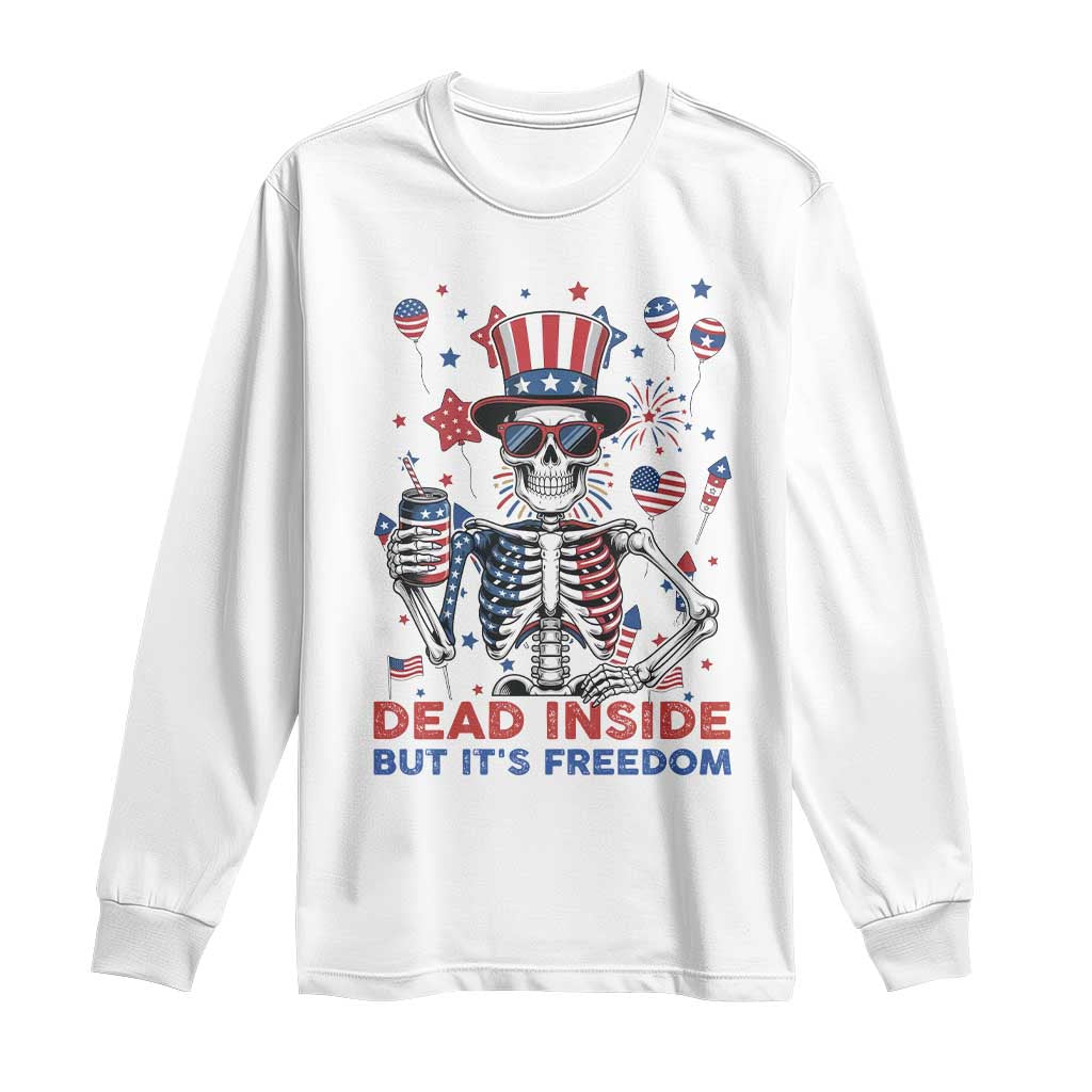 Funny Skeleton Dead Inside But Its Freedom Long Sleeve Shirt Patriotic Gift TS12 White Print Your Wear
