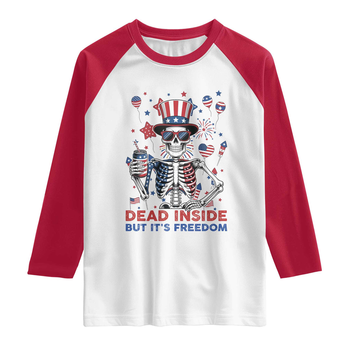 Funny Skeleton Dead Inside But Its Freedom Raglan Shirt Patriotic Gift TS12 White Red Print Your Wear