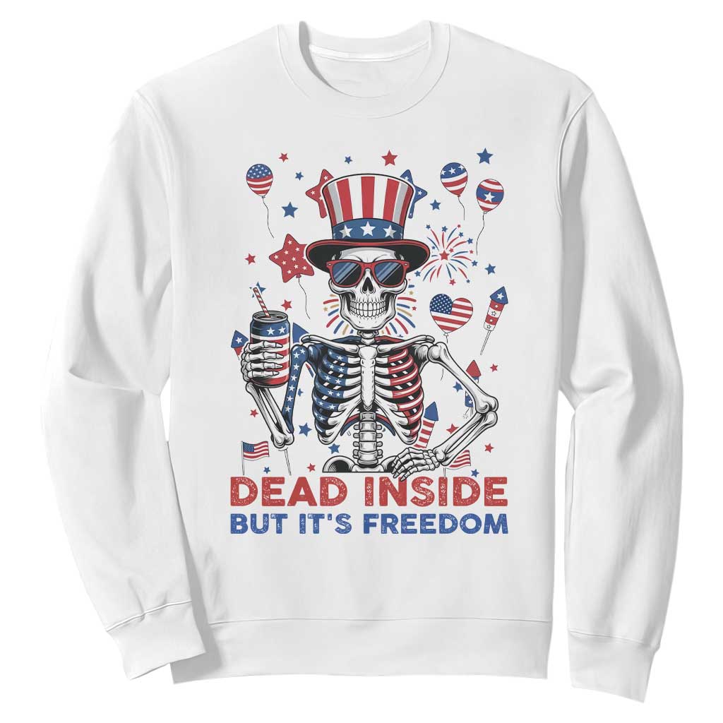 Funny Skeleton Dead Inside But Its Freedom Sweatshirt Patriotic Gift TS12 White Print Your Wear