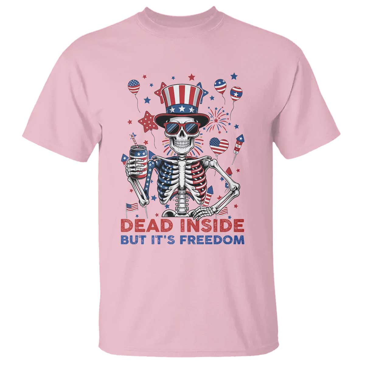 Funny Skeleton Dead Inside But Its Freedom T Shirt Patriotic Gift TS12 Light Pink Print Your Wear