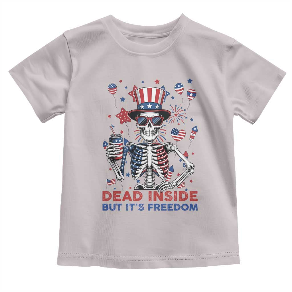 Funny Skeleton Dead Inside But Its Freedom Toddler T Shirt Patriotic Gift TS12 Ice Gray Print Your Wear