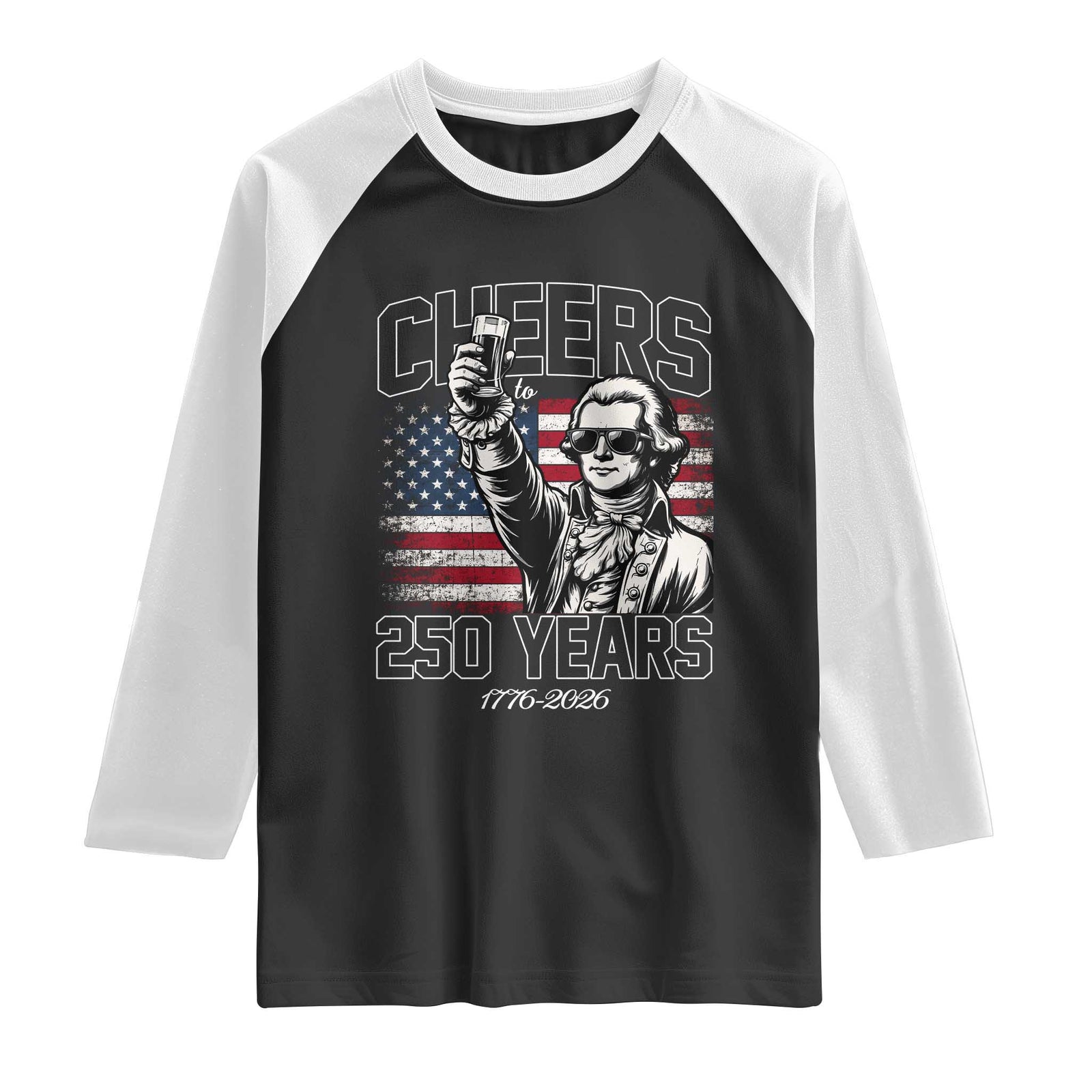 Patriotic Thomas Jefferson Raglan Shirt Cheers To 250 Years TS12 Black White Print Your Wear