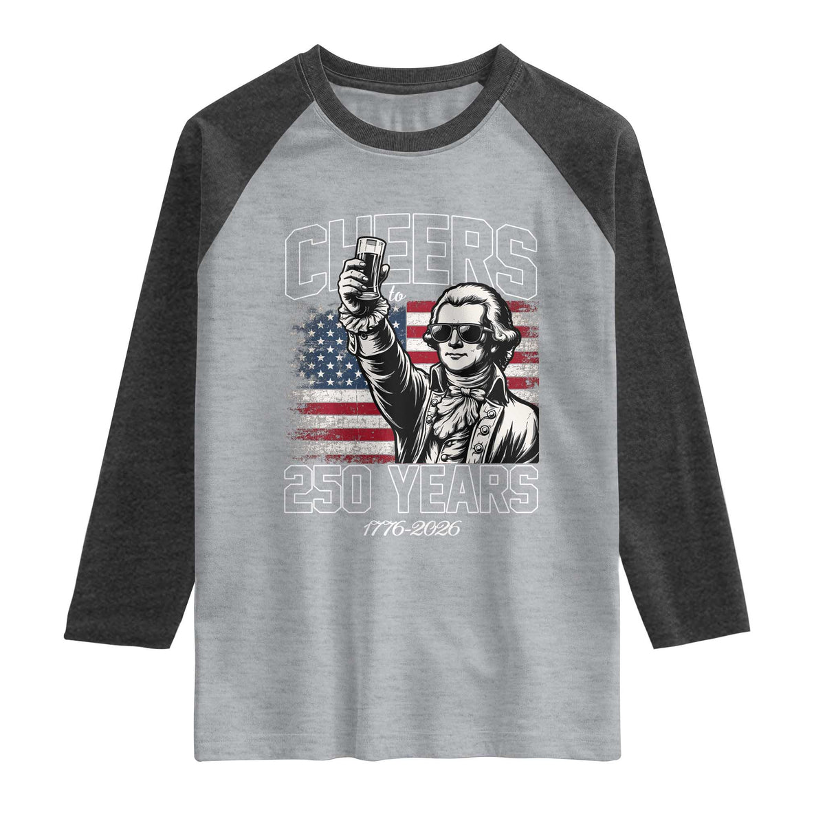Patriotic Thomas Jefferson Raglan Shirt Cheers To 250 Years TS12 Heather Gray Heather Charcoal Print Your Wear