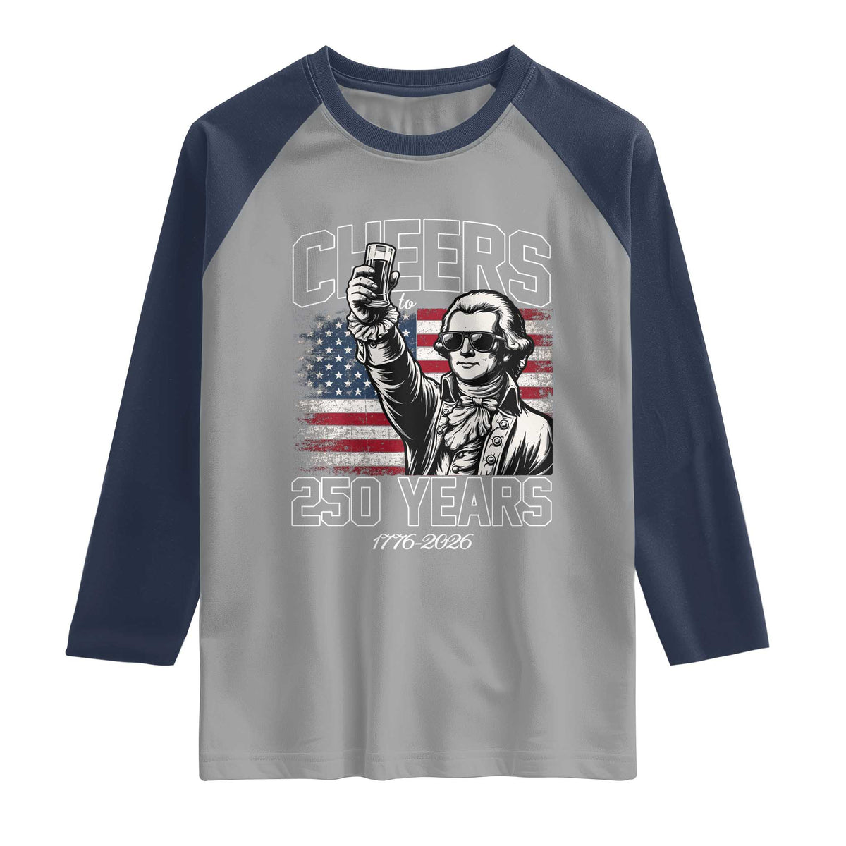 Patriotic Thomas Jefferson Raglan Shirt Cheers To 250 Years TS12 Sport Gray Navy Print Your Wear