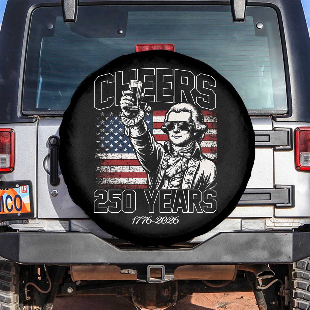 Patriotic Thomas Jefferson Spare Tire Cover Cheers To 250 Years TS12 No hole Black Print Your Wear