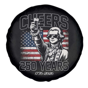 Patriotic Thomas Jefferson Spare Tire Cover Cheers To 250 Years TS12 Print Your Wear