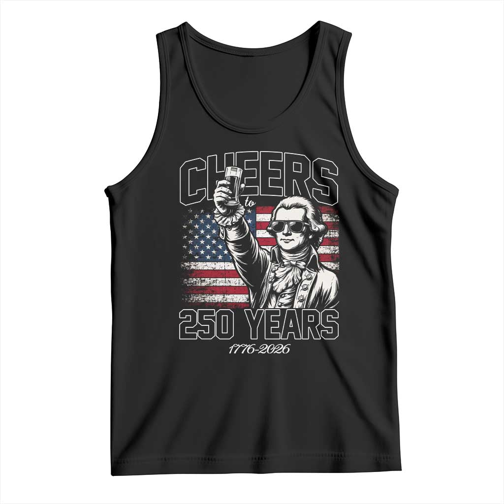 Patriotic Thomas Jefferson Tank Top Cheers To 250 Years TS12 Black Print Your Wear