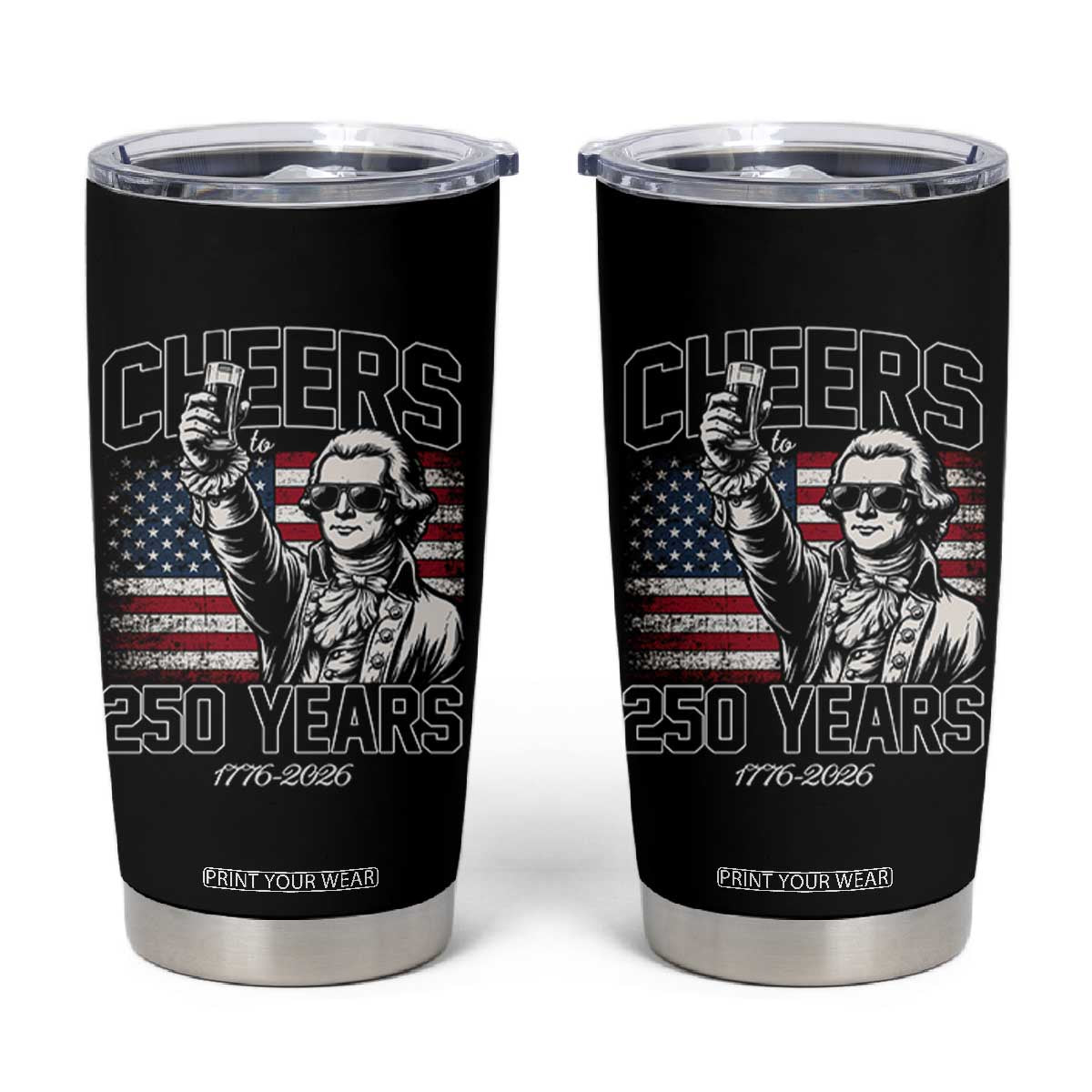 Patriotic Thomas Jefferson Tumbler Cup Cheers To 250 Years TS12 Black Print Your Wear