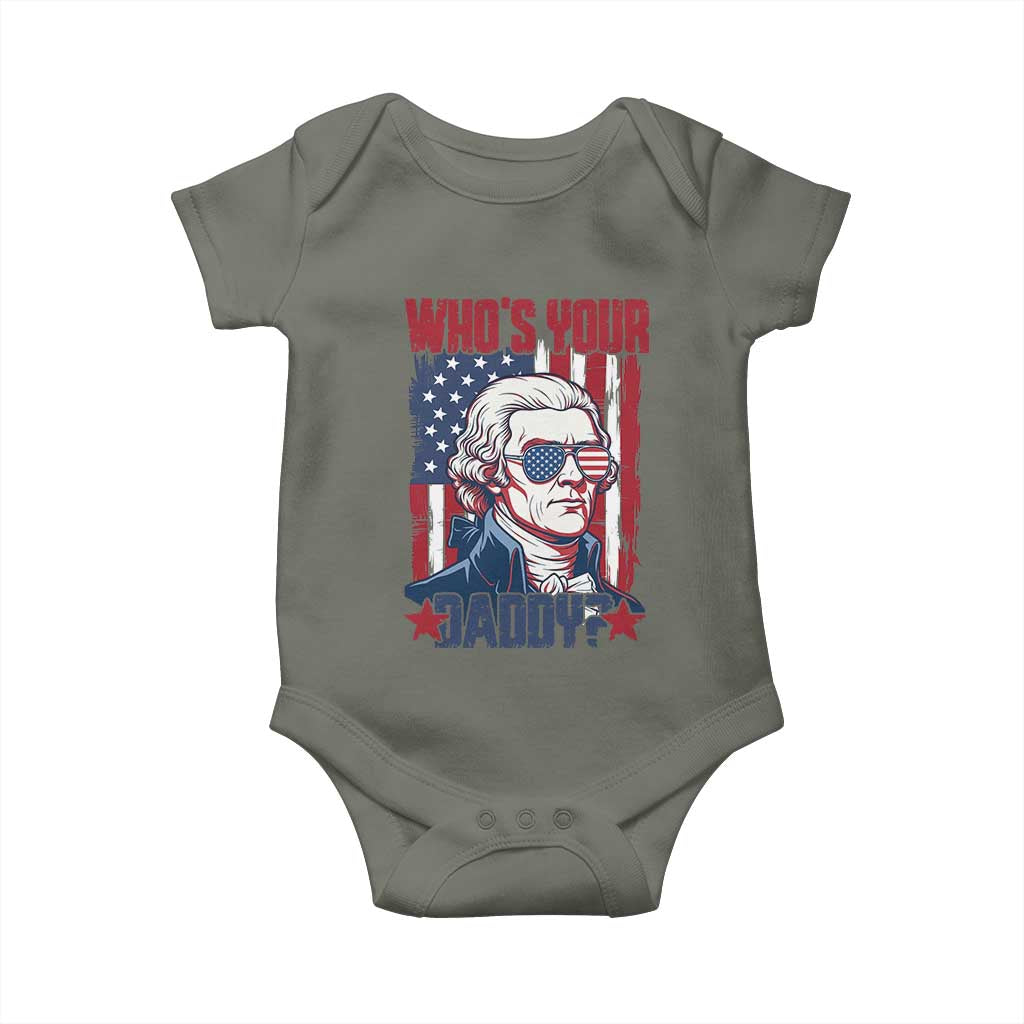 Funny Thomas Jefferson Baby Onesie Who Is Your Daddy TS12 Military Green Print Your Wear