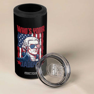Funny Thomas Jefferson 4 in 1 Can Cooler Tumbler Who Is Your Daddy TS12 Print Your Wear