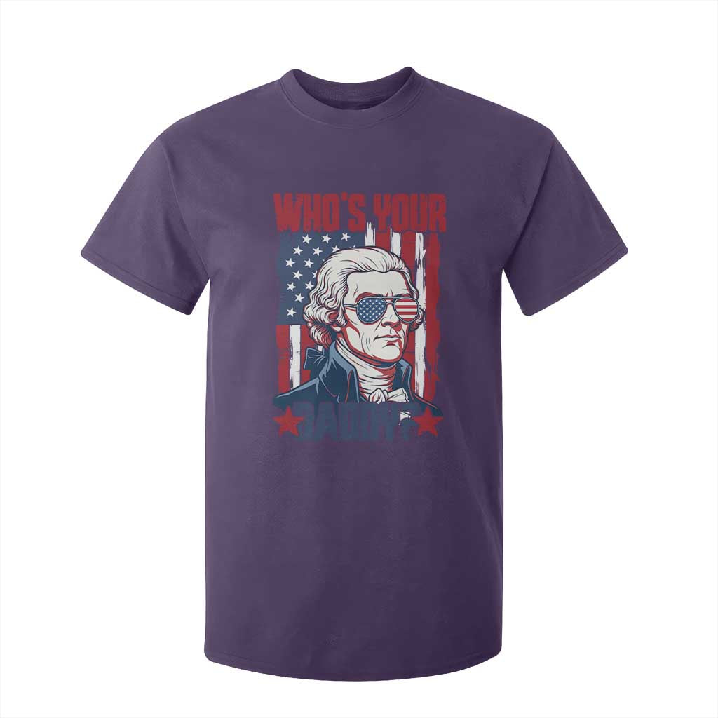 Funny Thomas Jefferson T Shirt For Kid Who Is Your Daddy TS12 Purple Print Your Wear