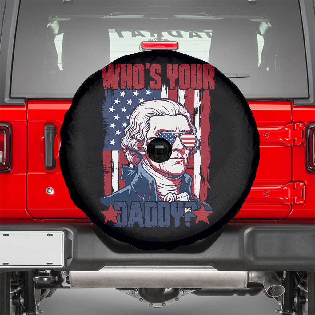 Funny Thomas Jefferson Spare Tire Cover Who Is Your Daddy TS12 Black Print Your Wear