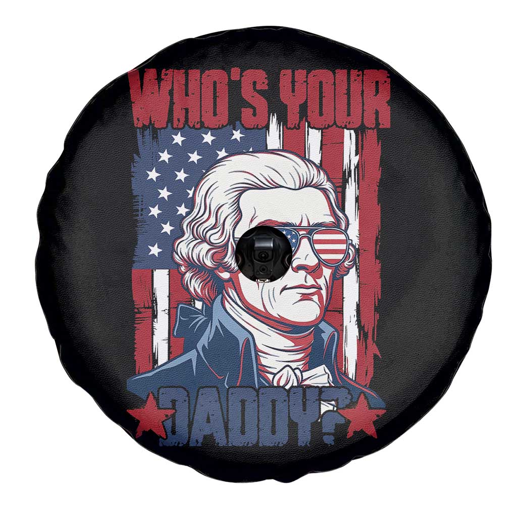 Funny Thomas Jefferson Spare Tire Cover Who Is Your Daddy TS12 Print Your Wear