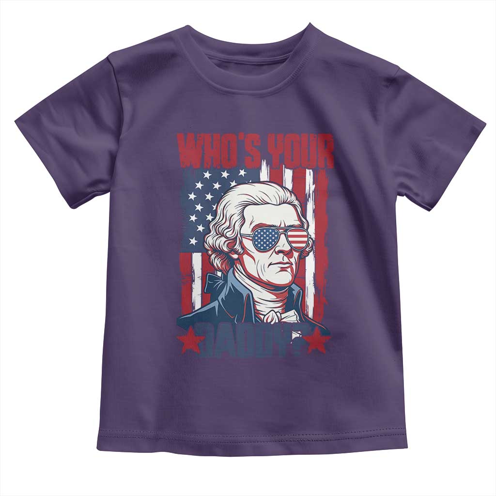 Funny Thomas Jefferson Toddler T Shirt Who Is Your Daddy TS12 Purple Print Your Wear