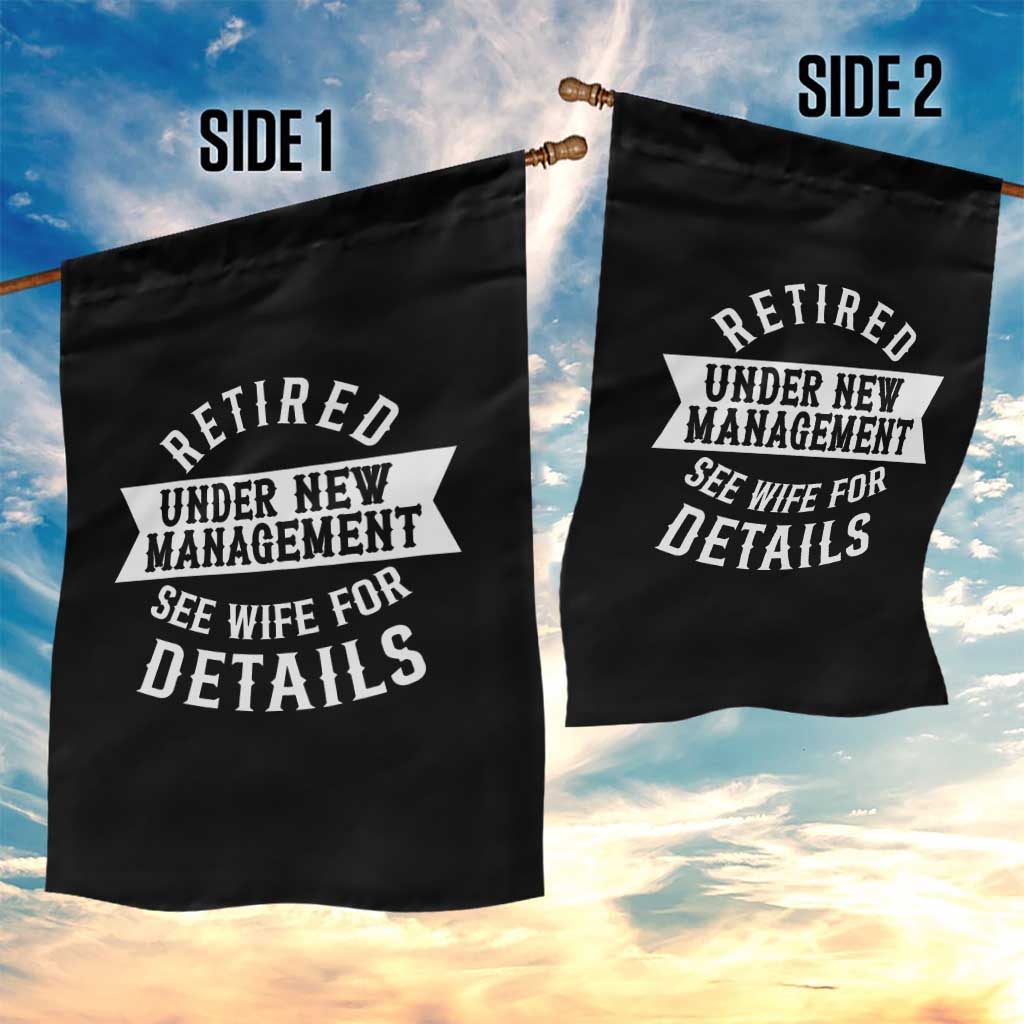 Funny Husband Retirement Garden Flag Retired Under New Management TS12 Print Your Wear