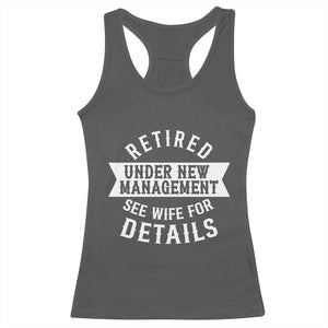 Funny Husband Retirement Racerback Tank Top Retired Under New Management TS12 Dark Heather Print Your Wear