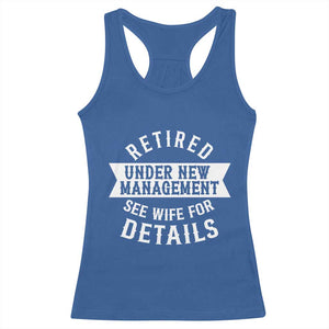 Funny Husband Retirement Racerback Tank Top Retired Under New Management TS12 Royal Blue Print Your Wear