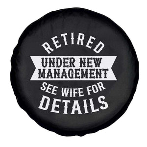 Funny Husband Retirement Spare Tire Cover Retired Under New Management TS12 Print Your Wear