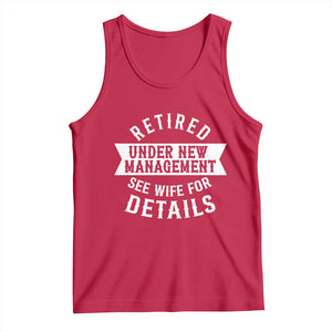 Funny Husband Retirement Tank Top Retired Under New Management TS12 Red Print Your Wear