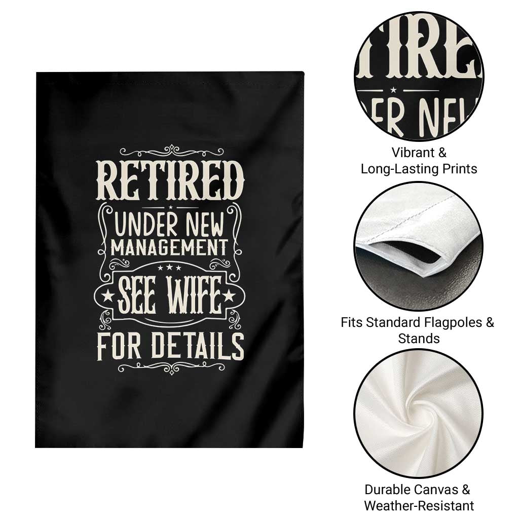 Funny Retirement Humor Gift Garden Flag Retired Under New Management See Wife For Details TS12 Print Your Wear