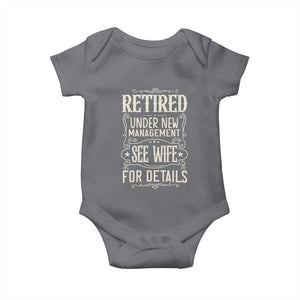Funny Retirement Humor Gift Baby Onesie Retired Under New Management See Wife For Details TS12 Charcoal Print Your Wear