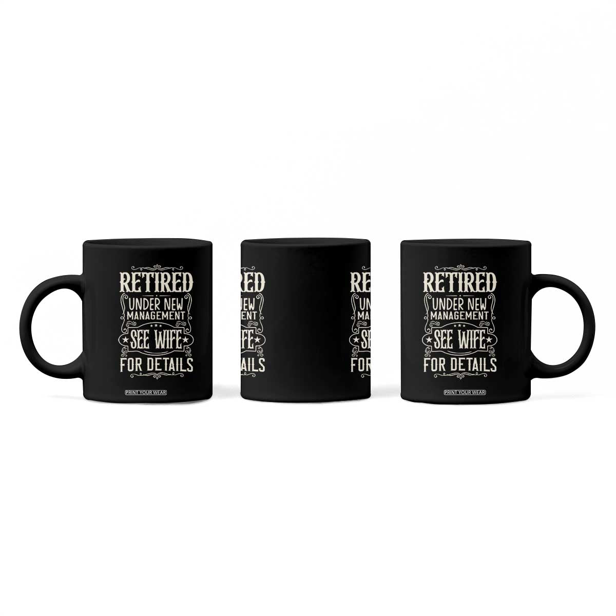 Funny Retirement Humor Gift Coffee Mug Retired Under New Management See Wife For Details TS12 Print Your Wear