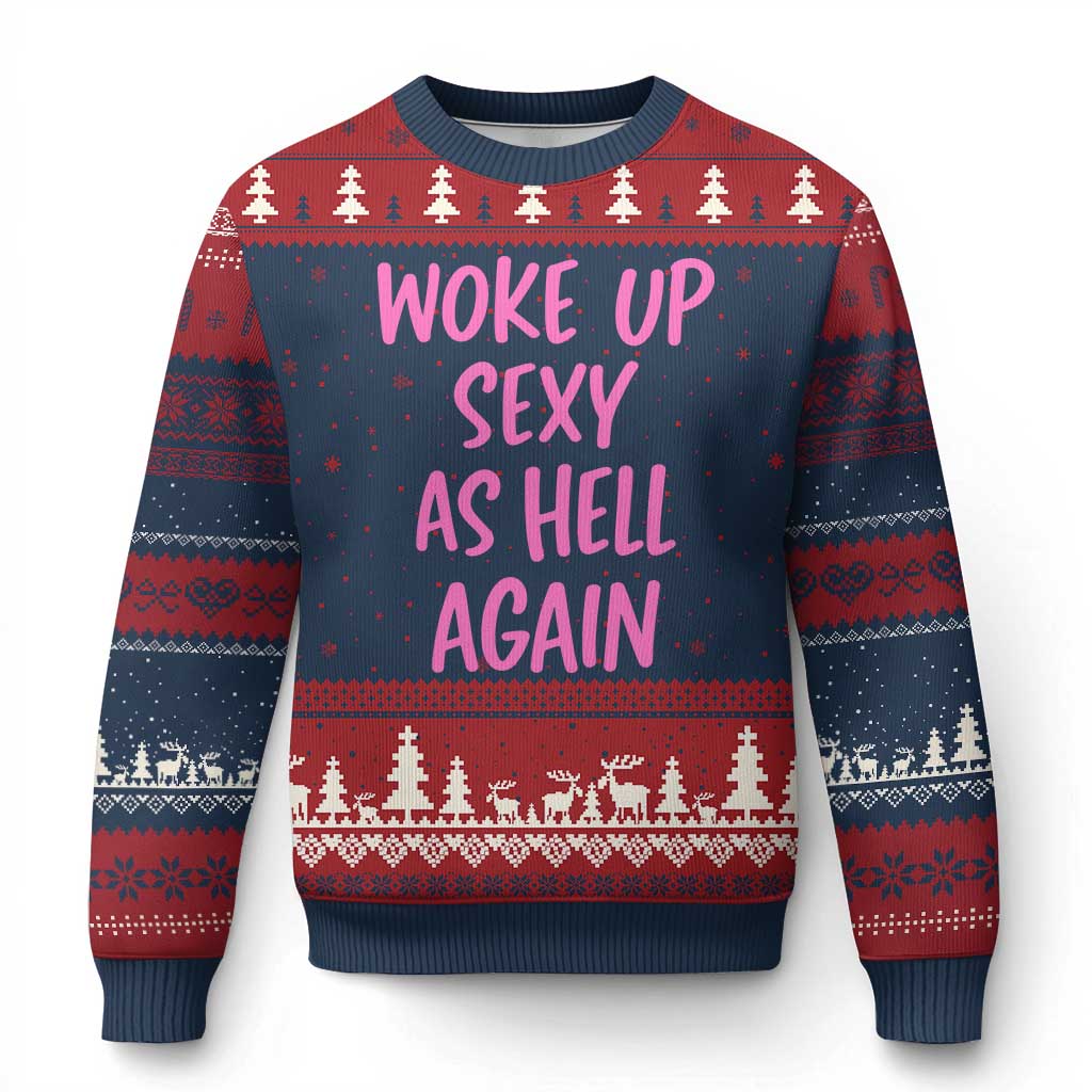 Sarcastic Women Quote Ugly Christmas Sweater I Woke Up Sexy As Hell Again TS12 Navy Red Print Your Wear