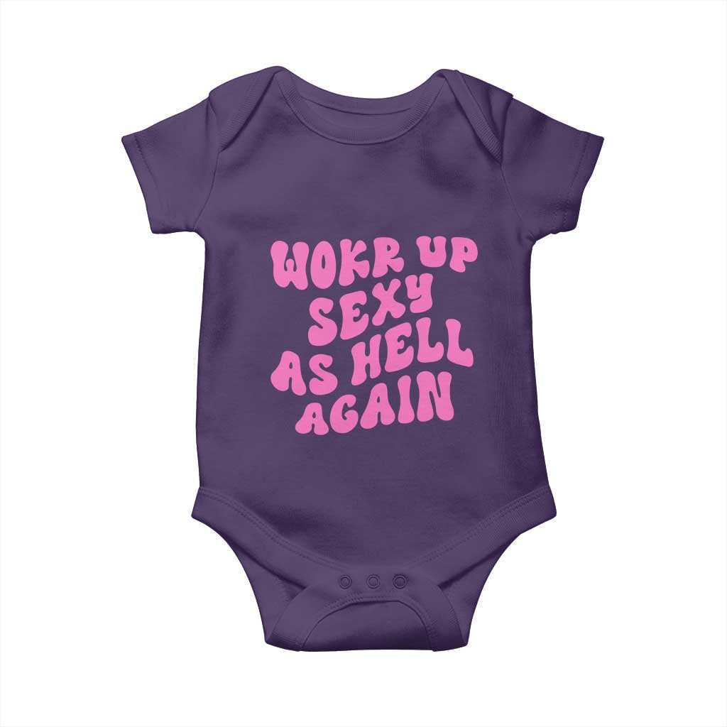 Funny Attitude Women Saying Baby Onesie I Woke Up Sexy As Hell Again TS12 Purple Print Your Wear