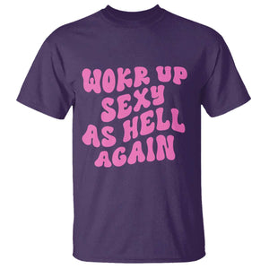 Funny Attitude Women Saying T Shirt I Woke Up Sexy As Hell Again TS12 Purple Print Your Wear