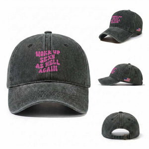 Funny Attitude Women Saying Washed Cotton Baseball Cap I Woke Up Sexy As Hell Again TS12 Washed Cap Universal Fit Dark Green Print Your Wear
