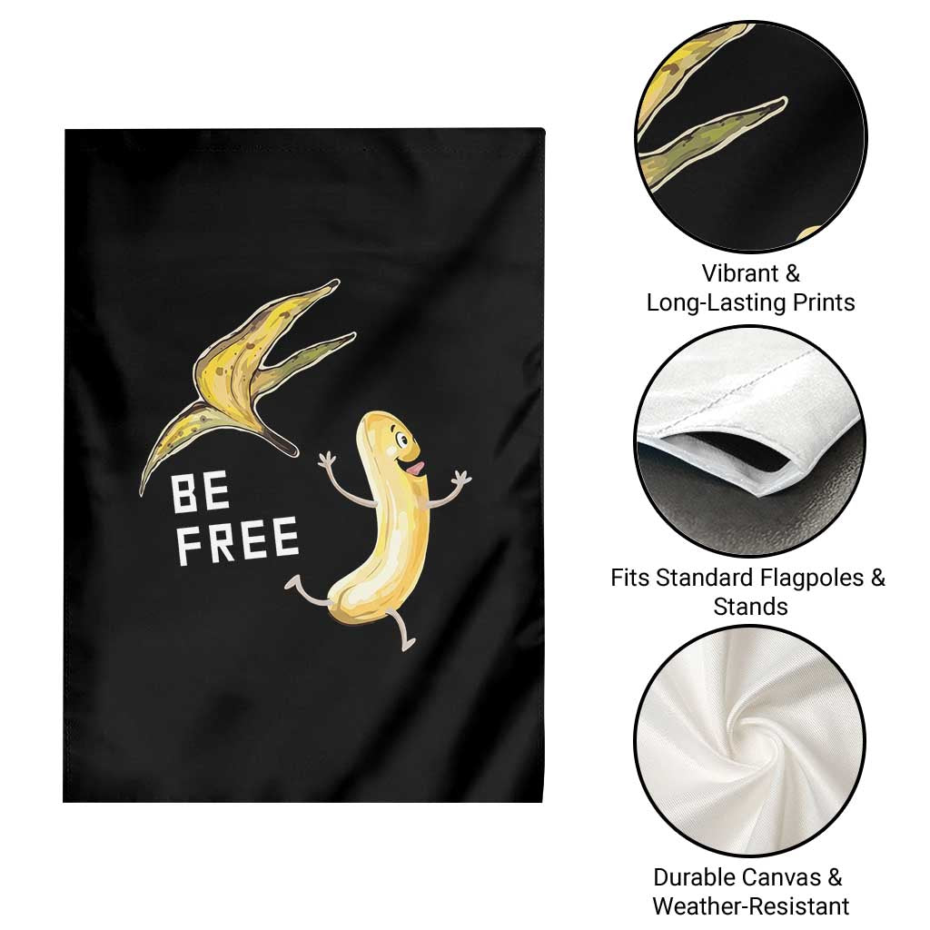 Funny Banana Striptease Be Free Graphic Garden Flag TS12 Print Your Wear